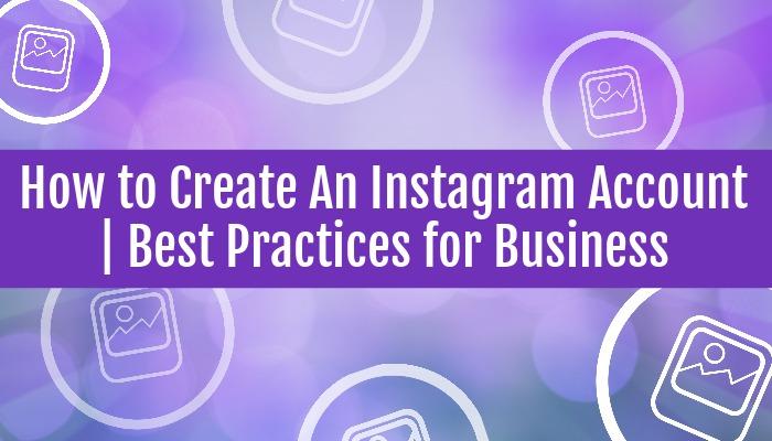 Ícones de imagem em círculos com 'Como Criar Uma Conta no Instagram | Melhores Práticas para Negócios' como título - Como usar o Instagram para negócios: Criação de conta e melhores práticas - Imagem